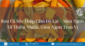 Rau Củ Sấy Thập Cẩm Đà Lạt