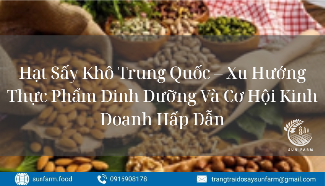 Hạt Sấy Khô Trung Quốc