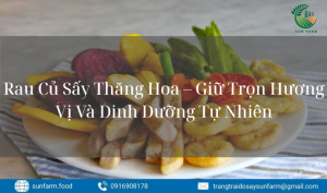 Rau Củ Sấy Thăng Hoa